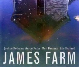 Aaron Parks / Eric Harland / Joshua Redman / Matt Penman – James Farm