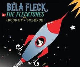 Béla Fleck & the Flecktones – Rocket Science