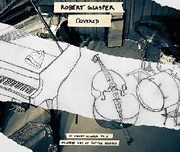 Robert Glasper - Covered (The Robert Glasper Trio Recorded Live at Capitol Studios)